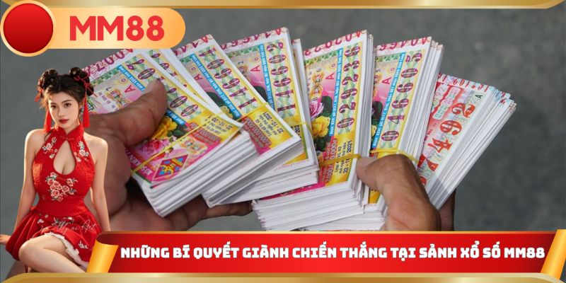 Những bí quyết giành chiến thắng tại sảnh xổ số MM88