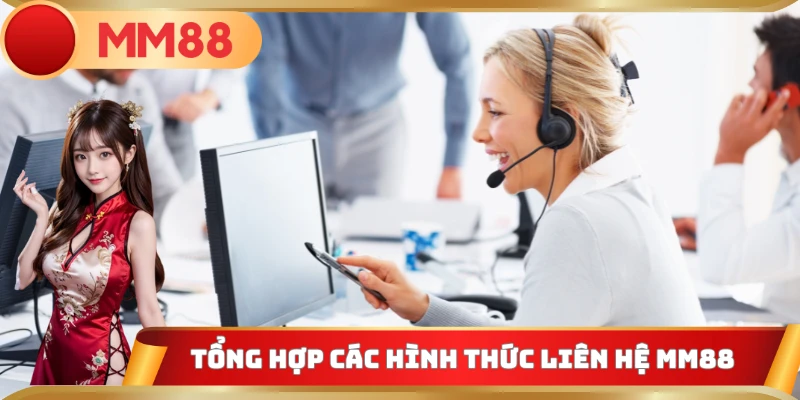 Tổng hợp các hình thức liên hệ MM88